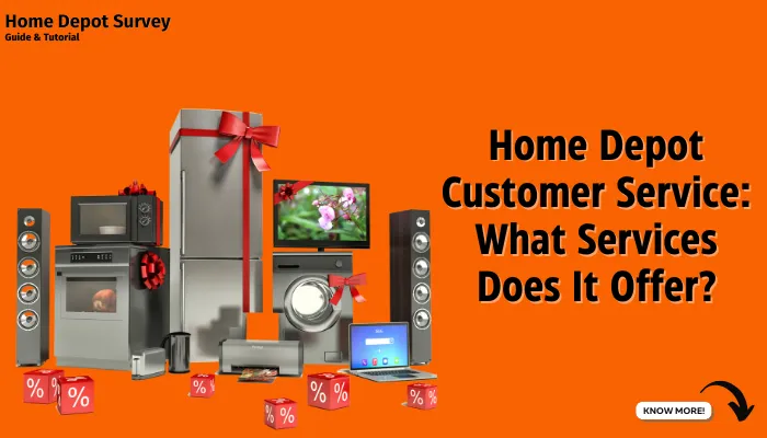 Home Depot Customer Service: What Services Does It Offer?