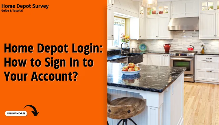 Home Depot Login: How to Sign In to Your Account?