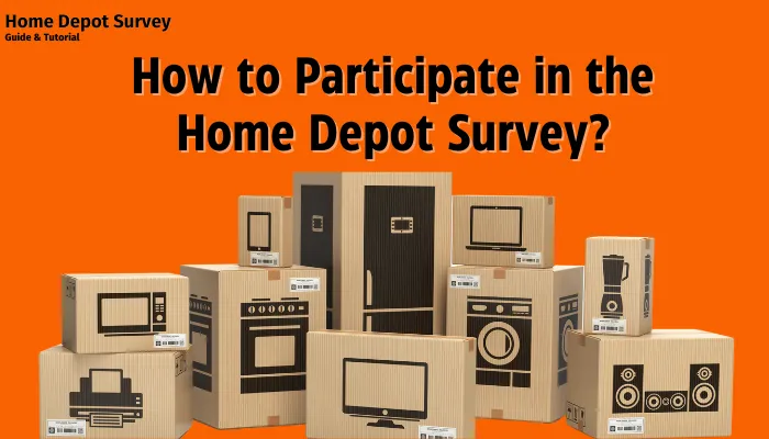 How to Participate in the Home Depot Survey?