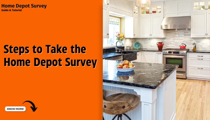 Steps to Take the Home Depot Survey