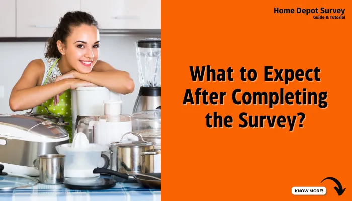 What to Expect After Completing the Survey?